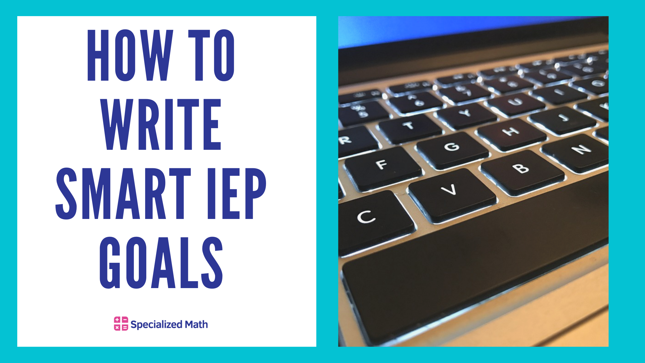 how-to-write-smart-iep-goals-specialized-math