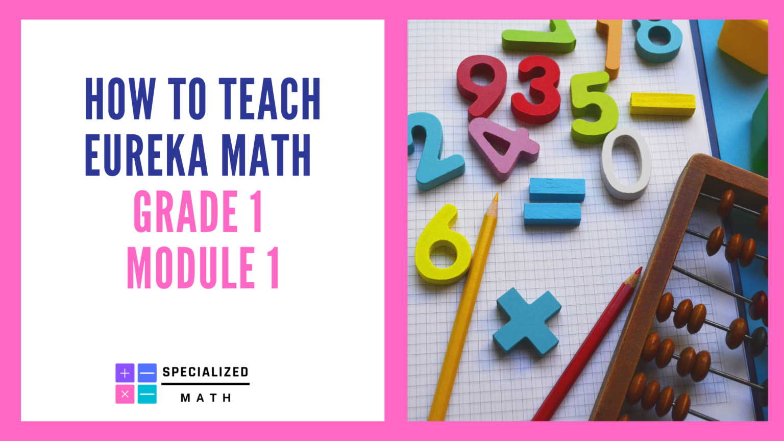 How To Teach Eureka Math Grade 1 Module 1 Specialized Math