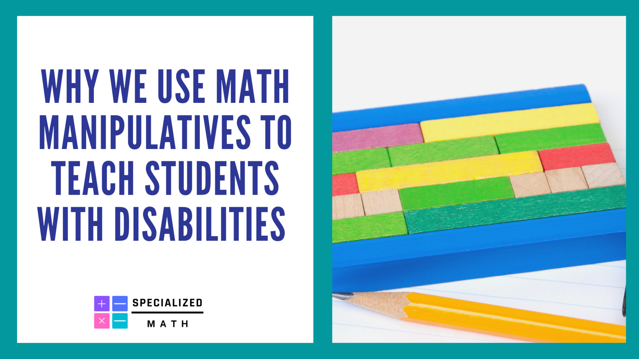 why-we-use-math-manipulatives-to-teach-students-with-disabilities